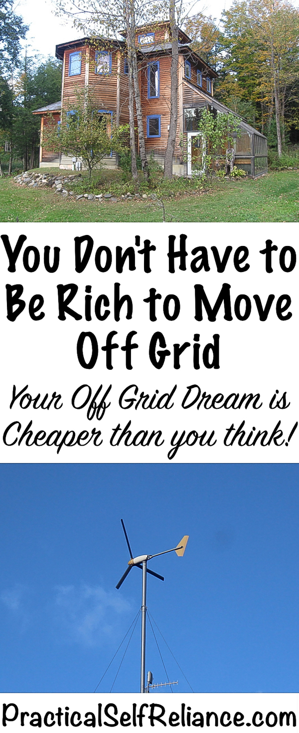 You Don't Have to Be Rich to Move Off Grid - Your Off Grid Dream is Cheaper Than You Think! #offgrid #preparedness #survival #shtf #homesteading #prepper #selfsufficiency #selfreliant