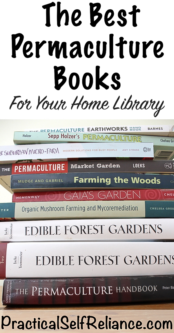 Best Permaculture Books for Your Home Library #permaculture #homesteading #growingfood #selfsufficiency #homestead #selfreliant #booklist #bookrecomendations