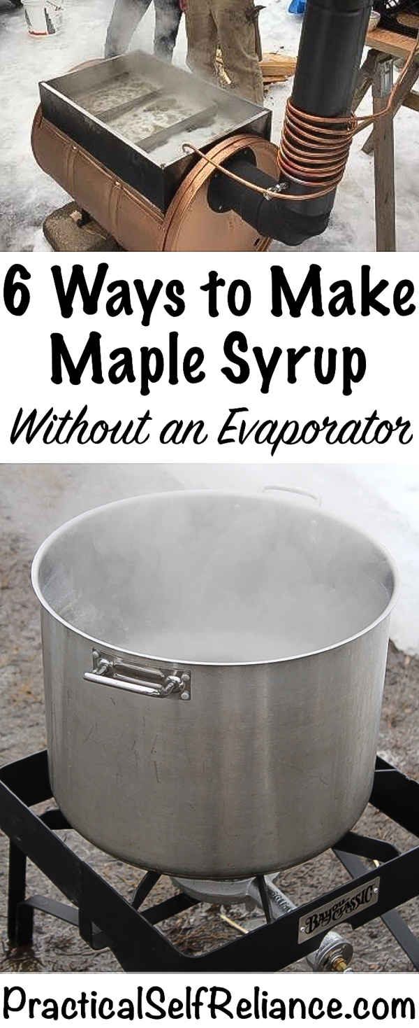 6 Ways to Make Maple Syrup without an Evaporator #maplesyrup #foodpreservation #homesteading #selfsufficiency #naturalsweetener