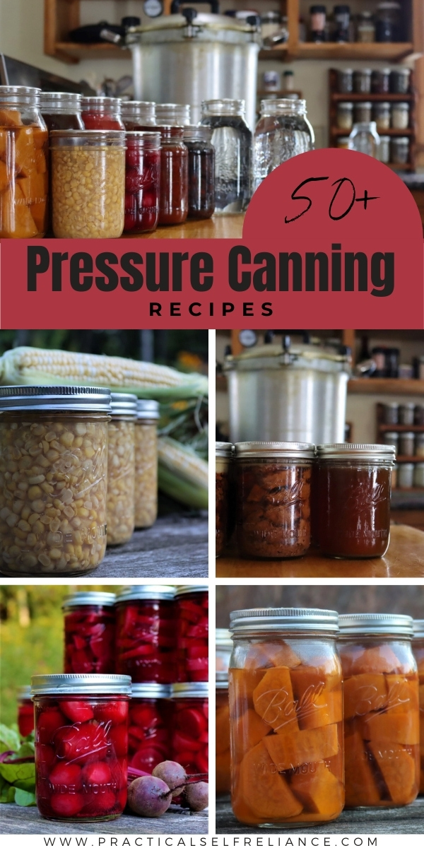 50+ Pressure Canning Recipes — Practical Self Reliance